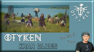 OTYKEN - KHAN BLUES (Reaction)