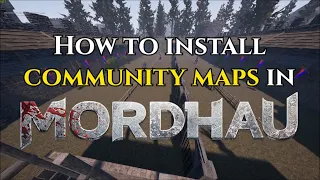 [DEPRECATED] How to install custom Mordhau maps