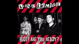 Klasse Kriminale ‎– Riot! Are You Ready?