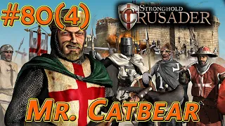 #80(4) Миссия. Пора бы закончить! Stronghold Crusader HD.