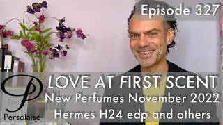 New perfumes Nov 2022 Hermes H24 edp, Byredo Eyes Closed, Parfum D'Empire Vetiver Bourbon ep 327