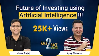 Future of Investing using Artificial Intelligence!!! #Face2Face with @G2GAjaySharma