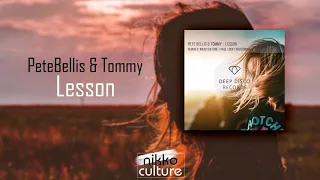 Pete Bellis & Tommy - Lesson (Nikko Culture Remix)