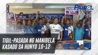 Tigil-pasada ng Manibela kasado sa Hunyo 10-12 | TV Patrol
