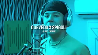 QUEVEDO X SPIGOLI [Jr Stit Mashup]