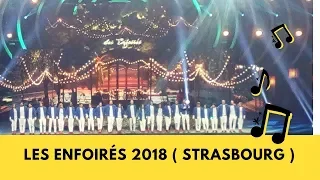 « On fait le show » Enfoirés 2018 ( Strasbourg )
