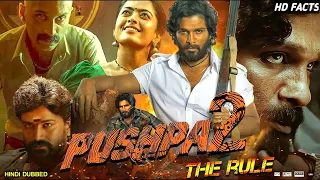 Pushpa: The Rule Full Movie In Hindi Dubbed 2022 HD Facts | Allu Arjun | Rashmika | Fahad |