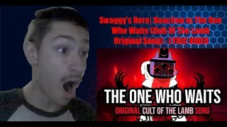 Swaggy's Here| Reaction to The One Who Waits (Cult Of The Lamb Original Song) - LYRIC VIDEO