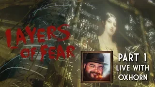 Layers of Fear Part 1 - Scotch & Smoke Rings Episode 571