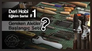 Deri Hobi Eğitim Serisi #1 - Deri El Aletleri. Deri Hobi Başlangıç Seti.