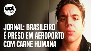 Brasileiro preso em Portugal diz que carne humana era prova de crime