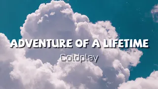 Adventure of A Lifetime - Coldplay ( Lyrics + vietsub )