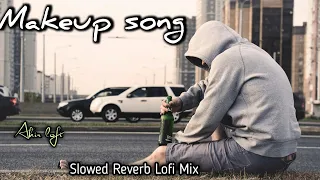 Makeup song | Slowed Reverb Lofi Mix Trending Song 2024 New song Ahir lofi....