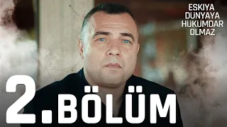 Eşkıya Dünyaya Hükümdar Olmaz 2. Bölüm - atv