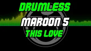 This Love by Maroon 5 - Drumless - Backing Track - Play Along