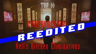 Top 10 Most Controversial Hell's Kitchen Eliminations (Re-Edited!)