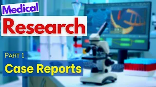 Case Reports | Medical Research Course - 1