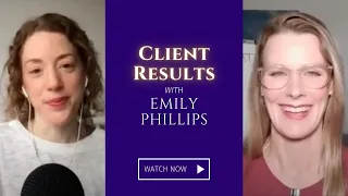 Client Results with Emily Phillips