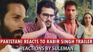 Pakistani Reacts To Kabir Singh Trailer | Shahid Kapoor | Kiara Advani