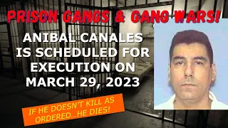 Scheduled Execution (03/29/23): Anibal Canales Jr. – Texas Death Row – Telford Unit Prison Gangs