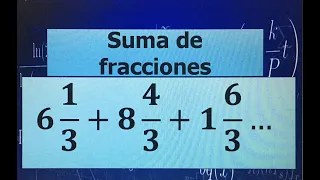 SUMA DE FRACCIONES HOMOGÉNEAS CON NÚMEROS MIXTOS SUPER FACIL (EJEMPLO 7)