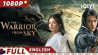 【ENG SUB】The Warrior from Sky | Romance Fantasy | Chinese Movie 2023 | iQIYI MOVIE ENGLISH