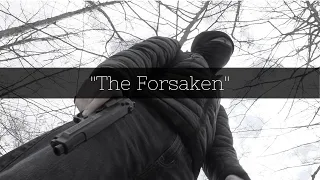 "The Forsaken" - Post Apocalyptic Short Film