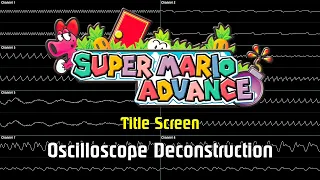 Super Mario Advance - Title Screen [Oscilloscope Deconstruction]