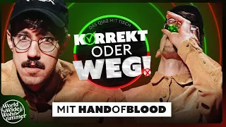 KORREKT oder WEG! (mit HandOfBlood)