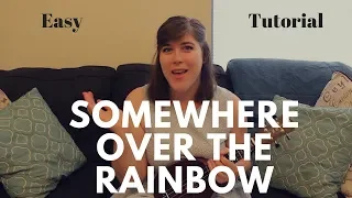 Somewhere Over the Rainbow Tutorial (from The Wizard of Oz) // EASY