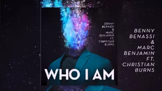 Benny Benassi & Marc Benjamin ft. Christian Burns - Who I Am