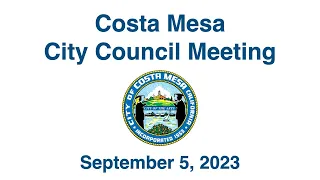 Costa Mesa City Council Meeting September 5, 2023