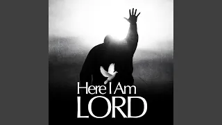 Here I Am Lord