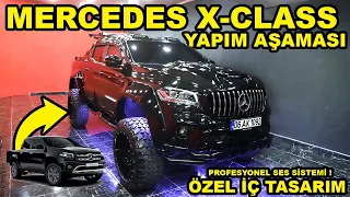 Mercedes X-Class Yapım Aşaması ! Özel İç Tasarım | Profesyonel Müzik | Sistemi | Yıldız Tavan !