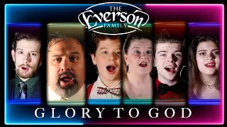 Glory to God | Ben Everson Family A Cappella | GLAD