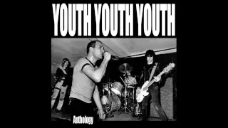 YOUTH YOUTH YOUTH - "Anthology 1982-1984" (2014)