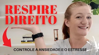 Respiração diafragmática para controlar a ansiedade e estresse