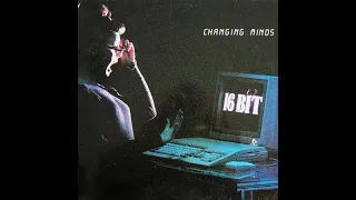 16 Bit - Changing Minds (Vinyl 12'' 1987)