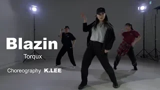 Blazin - Torqux l Choreography  K.LEE