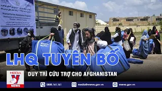 LHQ tuyên bố duy trì cứu trợ cho Afghanistan - Tin thế giới - VNEWS