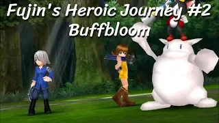 [DFFOO] Fujin's Heroic Journey #2 - Buffbloom