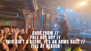 SHOT FROM // FALL OUT BOY // THIS AIN'T A SCENE, IT'S AN ARMS RACE // LIVE AT HEAVEN, LONDON