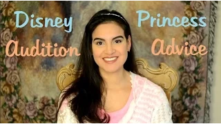Disney Princess Advice: Audition Tips