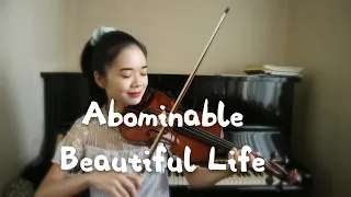 Abominable - Beautiful Life ☆Violin☆