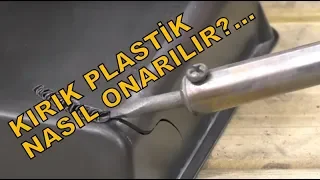 Kırık plastik nasıl onarılır? How to repair broken plastic?