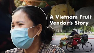 Bittersweet: A Vietnam Fruit Vendor’s Story (Documentary) | Documented