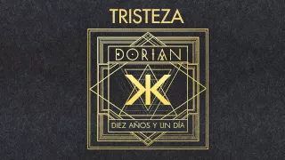 DORIAN - TRISTEZA (Diez años y un día)