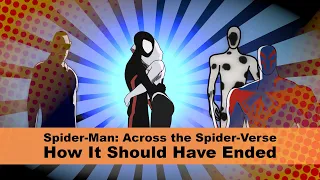 How It Should Have Ended. Spider Man Across the Spider Verse [Fan Film]