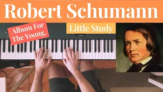 Schumann: Album For The Young, Little Study