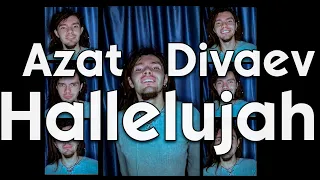 Azat Divaev - Hallelujah / Азат Диваев - Аллилуйя